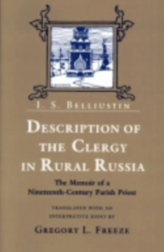 Description of the Clergy in Rural Russia - Belliustin, I. S.