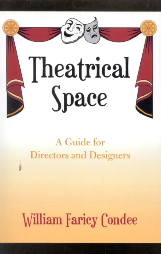 Theatrical Space - Condee, William Faricy