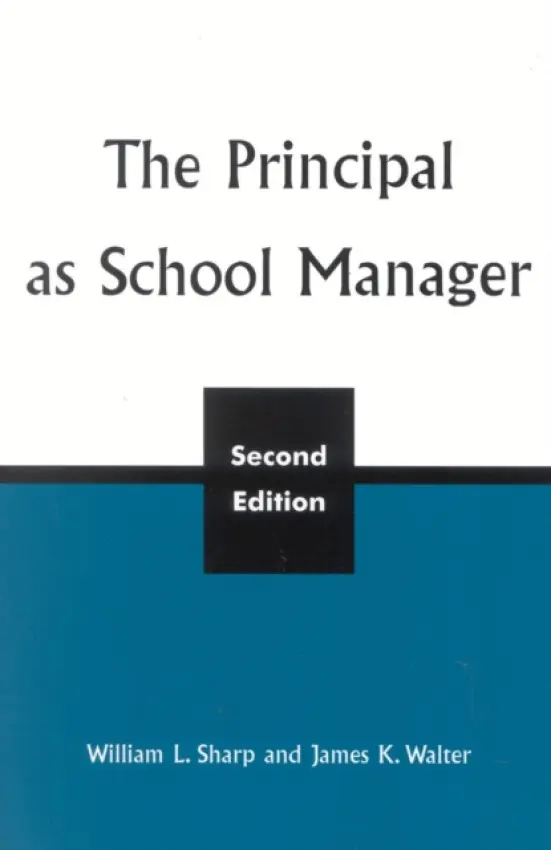 Principal as School Manager, 2nd ed - Sharp, William L. a Walter, James K.