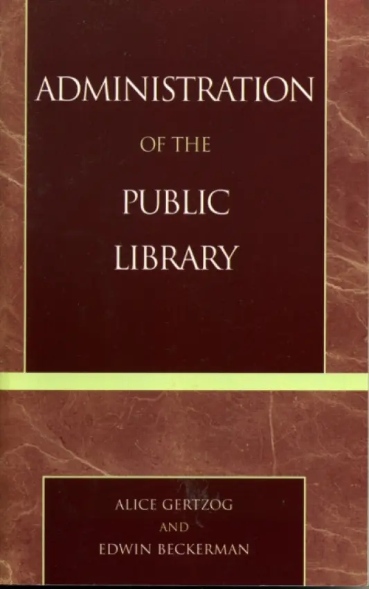Administration of the Public Library - Gertzog, Alice a Beckerman, Edwin P.