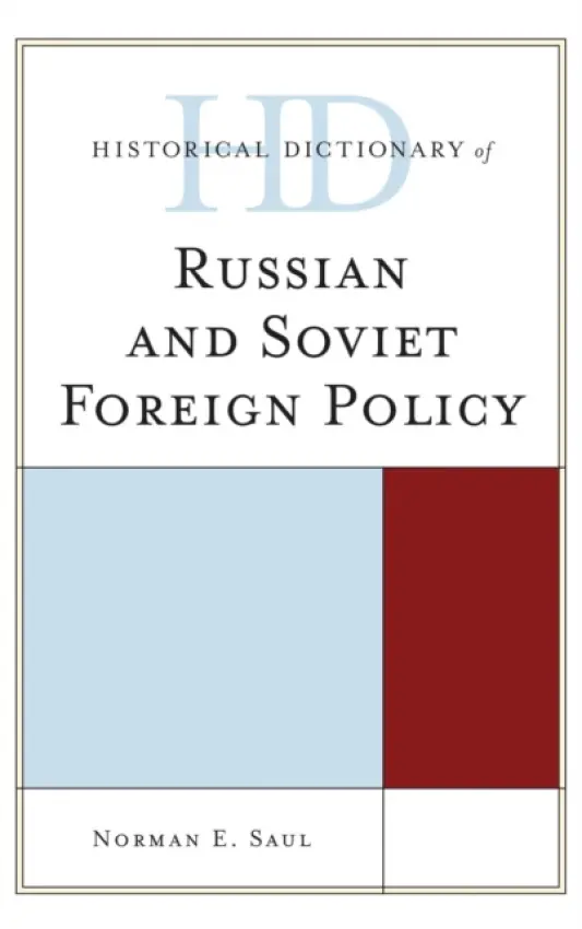 Historical Dictionary of Russian and Soviet Foreign Policy - Saul, Norman E.