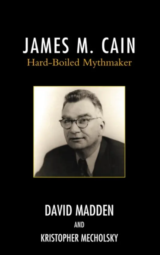 James M. Cain - Madden, David a Mecholsky, Kristopher