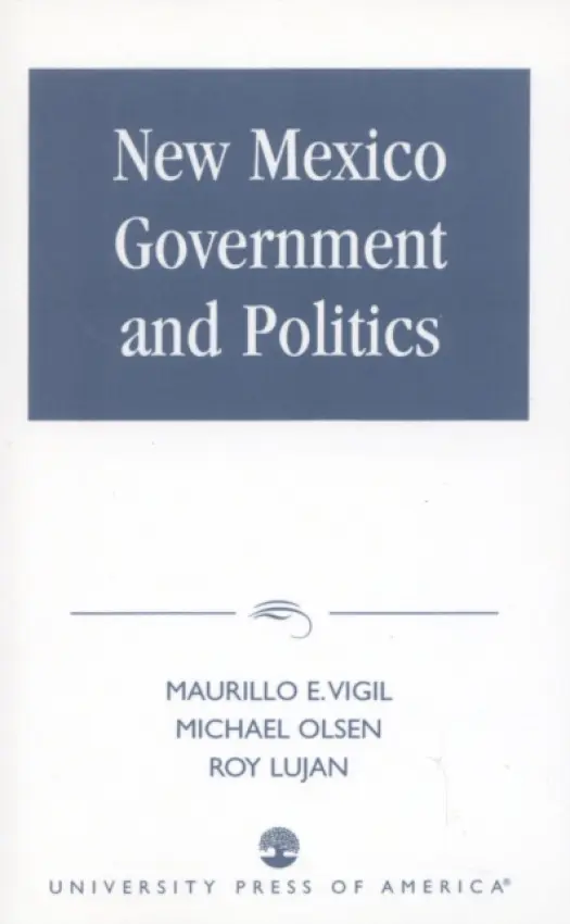 New Mexico Government and Politics - Vigil, Maurilio E. a Olsen, Michael a Lujan, Roy