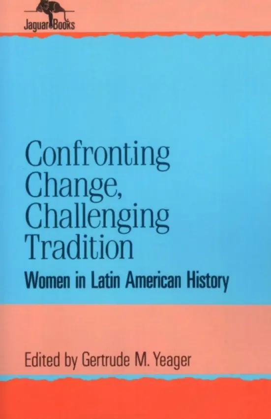 Confronting Change, Challenging Tradition - Yeager, Gertrude M.