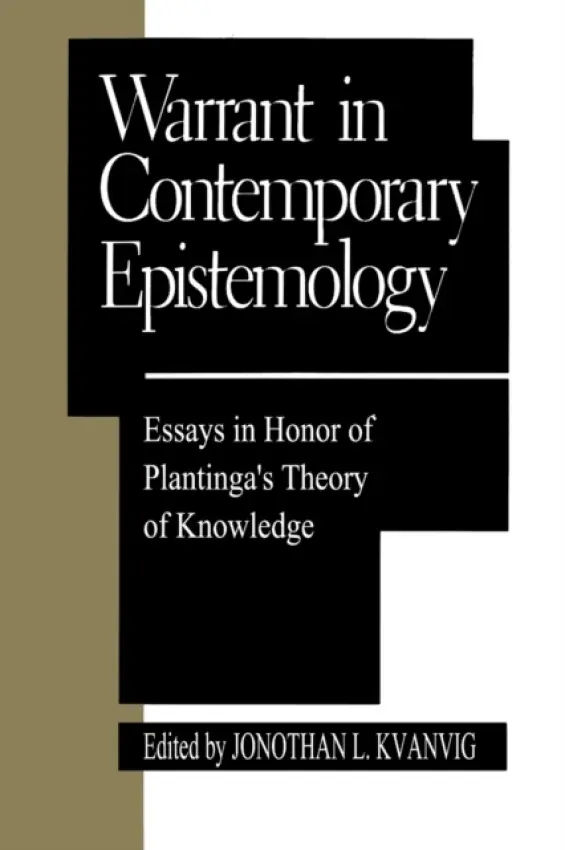 Warrant in Contemporary Epistemology - Kvanvig, Jonathan L.