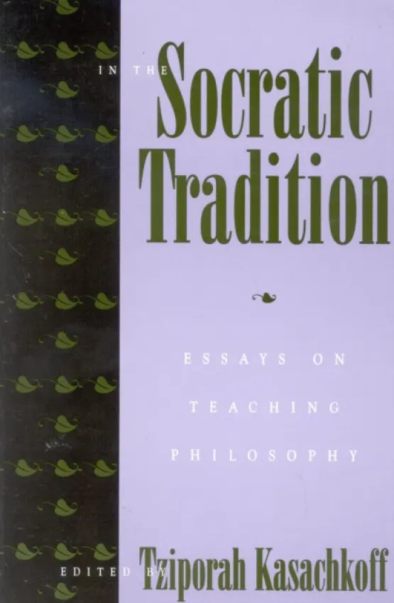 In the Socratic Tradition - Kasachkoff, Tziporah