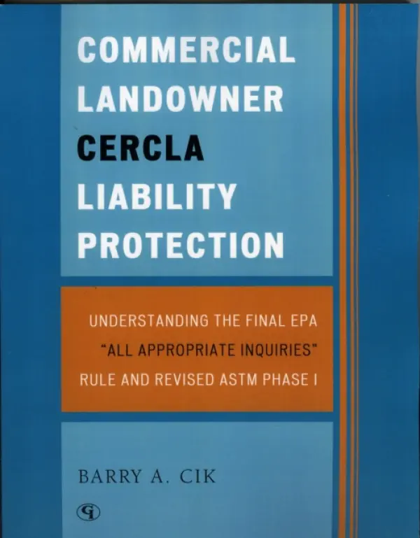 Commercial Landowner CERCLA Liability Protection - Cik, Barry A.