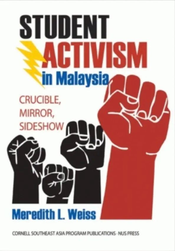 Student Activism in Malaysia - Weiss, Meredith L.