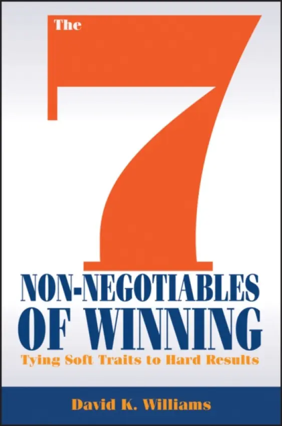 7 Non-Negotiables of Winning - Williams, David K.