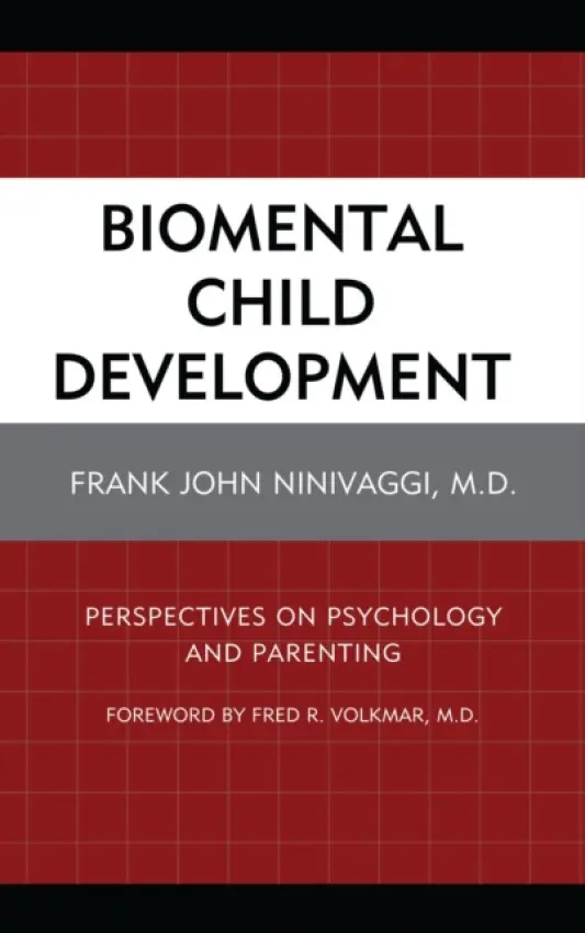 Biomental Child Development - Ninivaggi, Frank John, M.D.