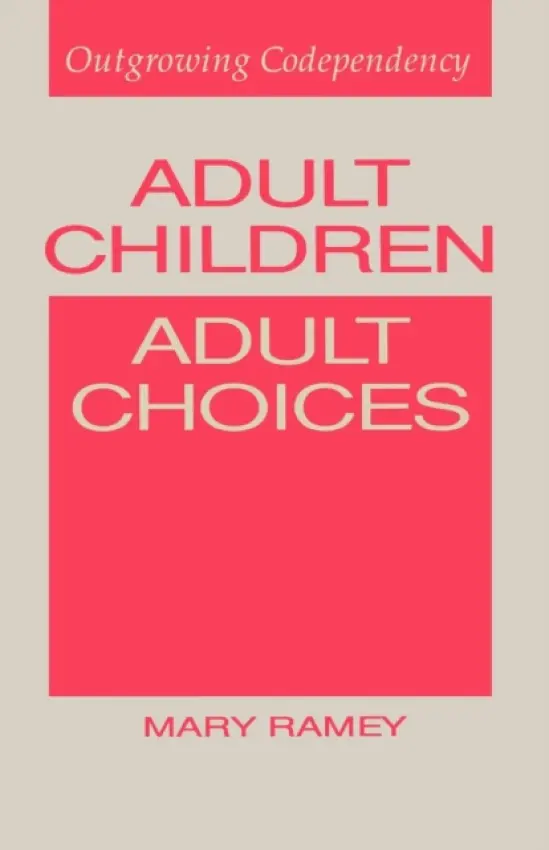 Adult Children, Adult Choices - Ramey, Mary
