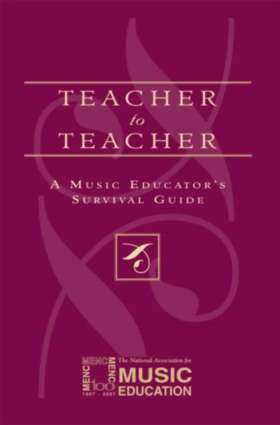 Teacher to Teacher - The National Association for Music Education, MENC: