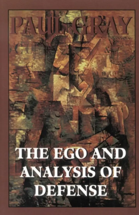 Ego and Analysis of Defense - Gray, Paul