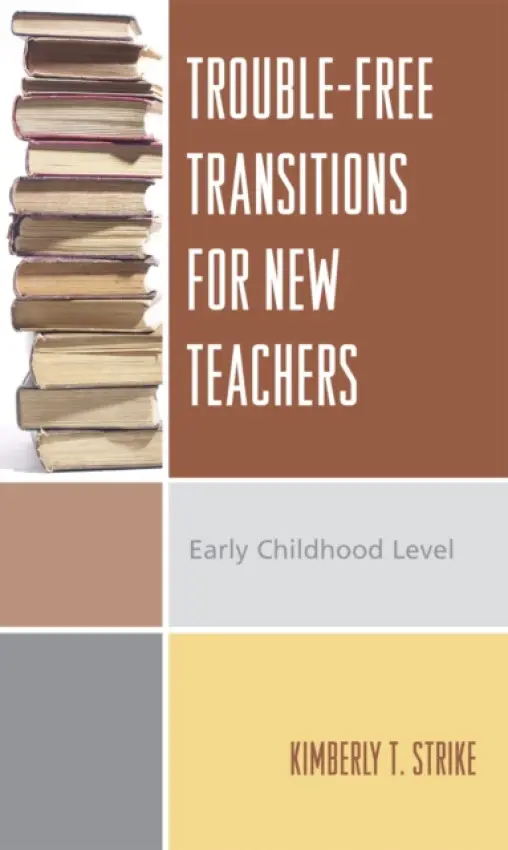Trouble-Free Transitions for New Teachers - Strike, Kimberly T.