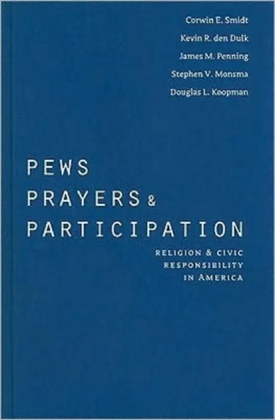 Pews, Prayers, and Participation - Smidt, Corwin E.