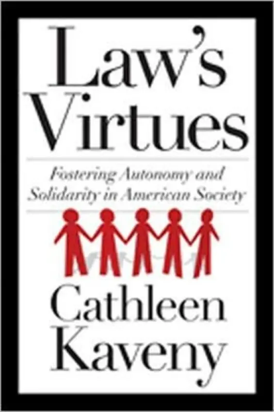Law's Virtues - Kaveny, Cathleen
