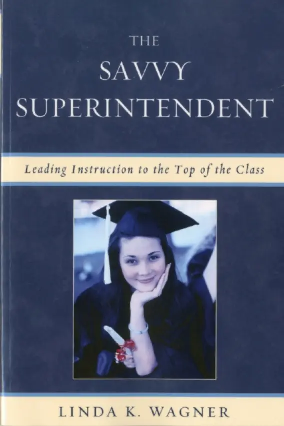 Savvy Superintendent - Wagner, Linda K.