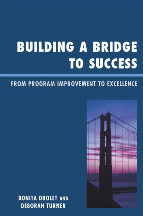 Building a Bridge to Success - Drolet, Bonita M. a Turner, Deborah