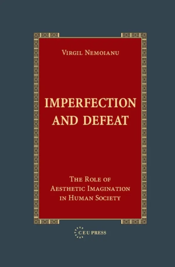 Imperfection and Defeat - Nemoianu, Virgil