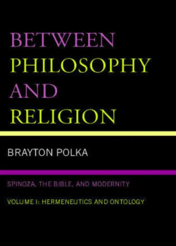 Between Philosophy and Religion, Vol. I - Polka, Brayton
