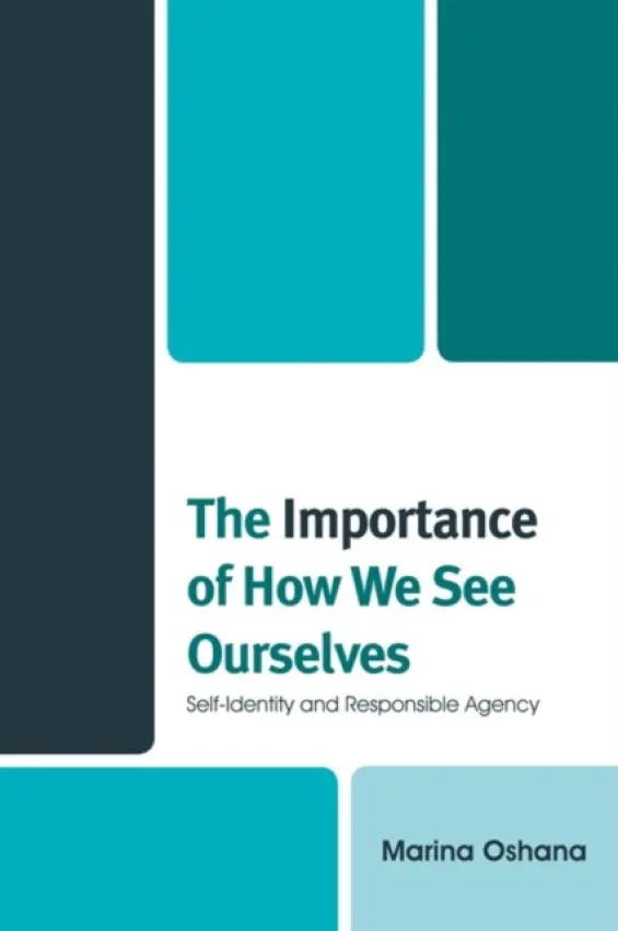 Importance of How We See Ourselves - Oshana, Marina A.L.