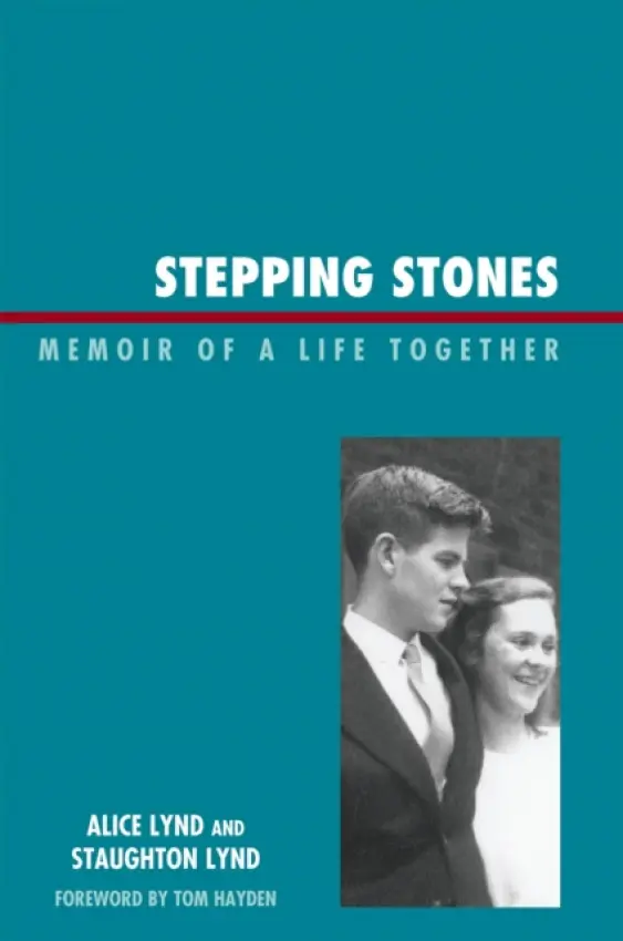 Stepping Stones - Lynd, Staughton a Lynd, Alice