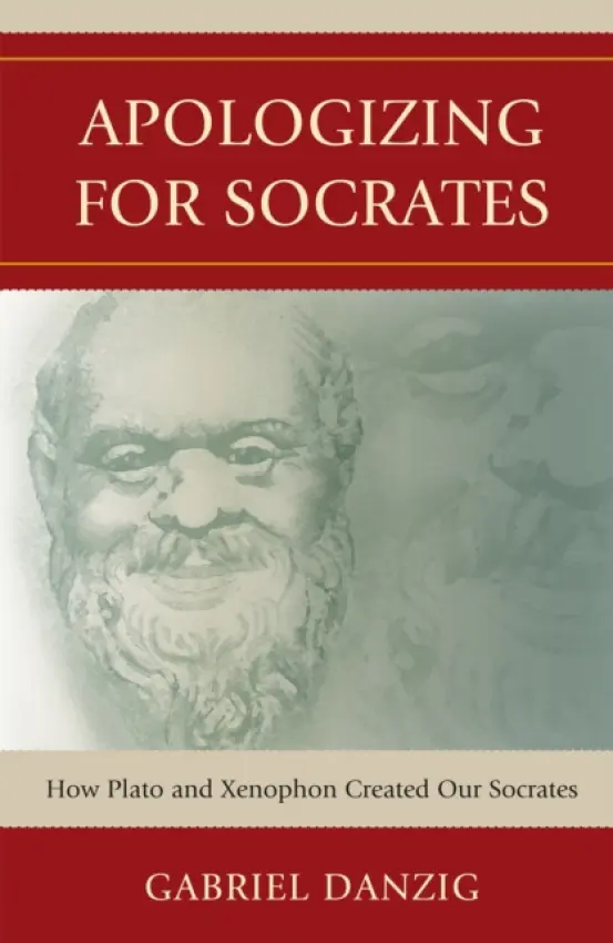 Apologizing for Socrates - Danzig, Gabriel (Bar-Ilan University, Israel)