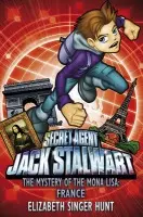 Jack Stalwart: The Mystery of the Mona Lisa - Singer Hunt, Elizabeth