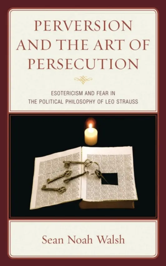 Perversion and the Art of Persecution - Walsh, Sean Noah
