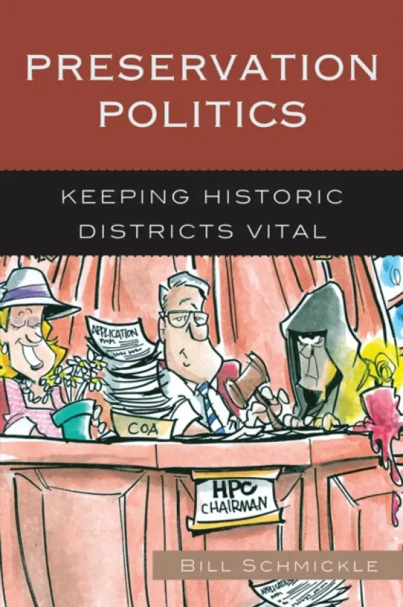 Preservation Politics - Schmickle, William E.
