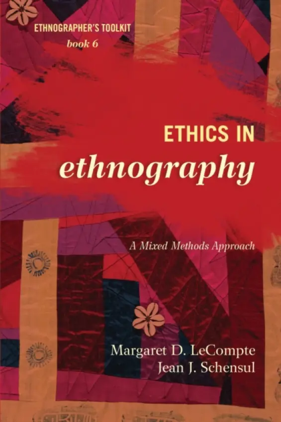 Ethics in Ethnography - LeCompte, Margaret D. a Schensul, Jean J.