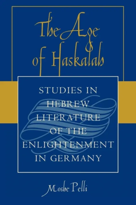 Age of Haskalah - Pelli, Moshe