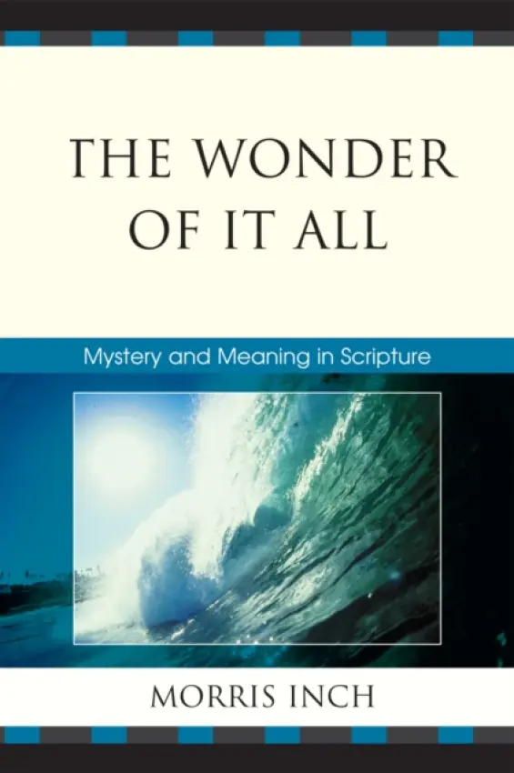 Wonder of It All - Inch, Morris A.