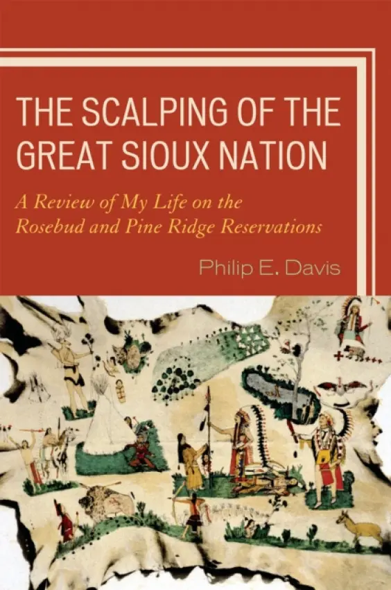 Scalping of the Great Sioux Nation - Davis, Philip E.