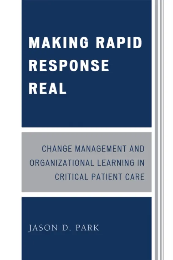 Making Rapid Response Real - Park, Jason D.