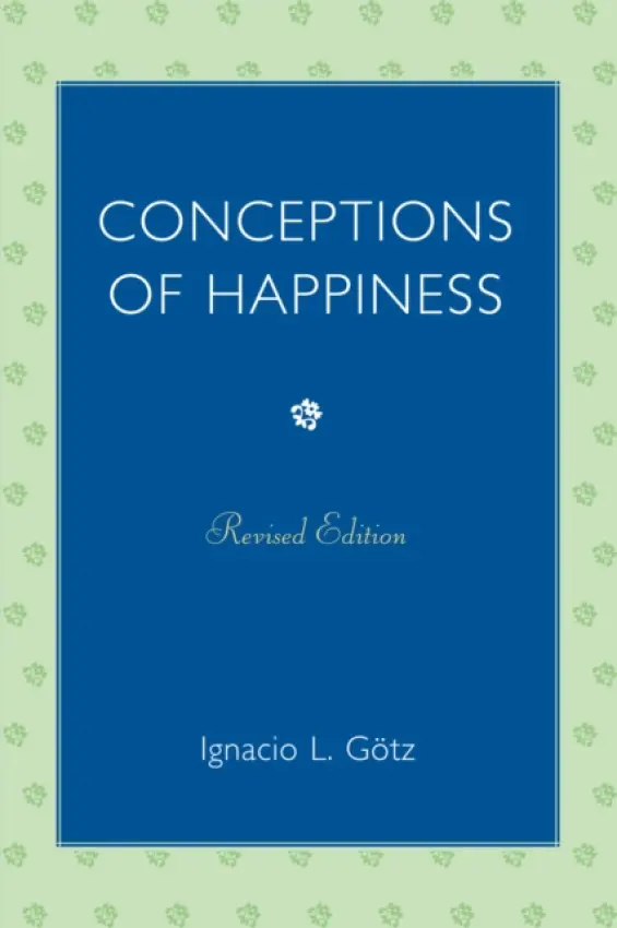 Conceptions of Happiness - Gotz, Ignacio L.