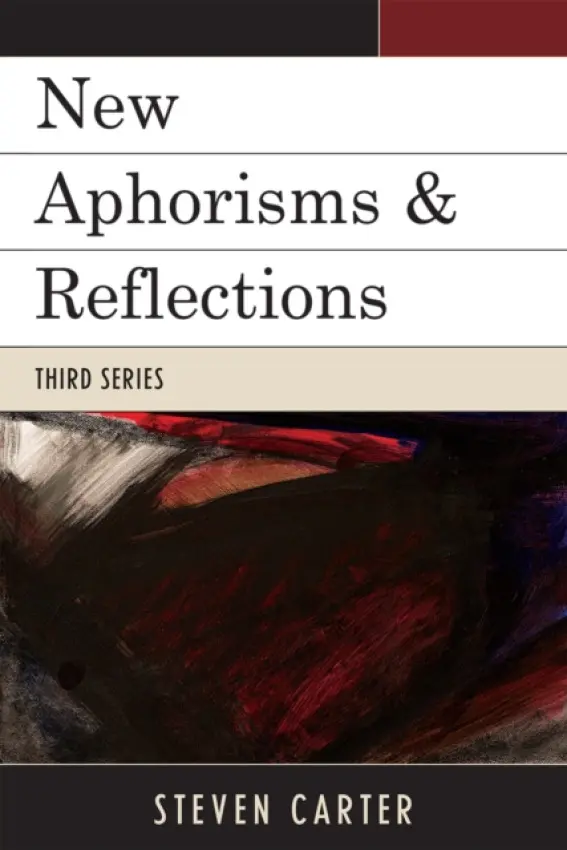 New Aphorisms & Reflections - Carter, Steven