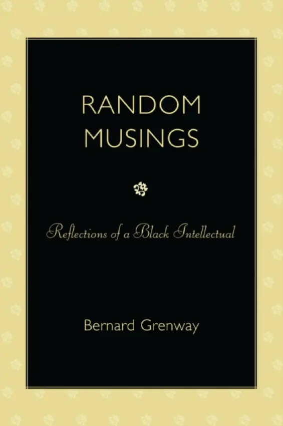 Random Musings - Grenway, Bernard