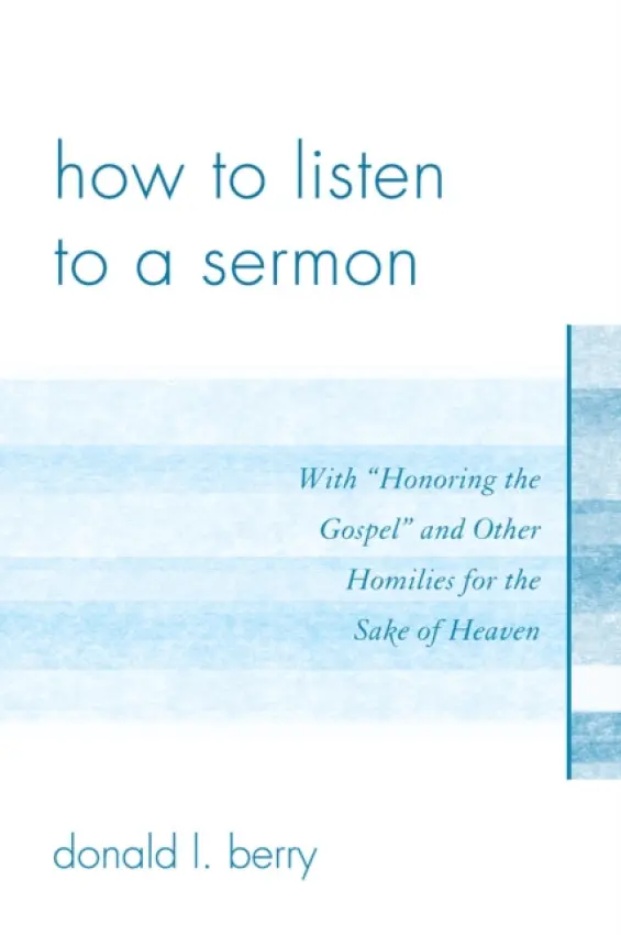 How to Listen to a Sermon - Berry, Donald L.