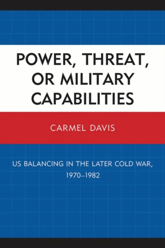 Power, Threat, or Military Capabilities - Davis, Carmel