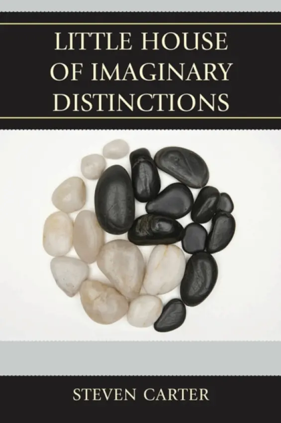 Little House of Imaginary Distinctions - Carter, Steven