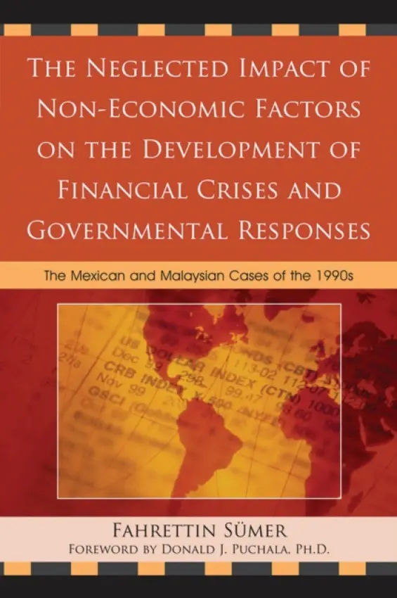 Neglected Impact of Non-Economic Factors on the Development of Financial Crises and Governmental Responses - Sumer, Fahrettin