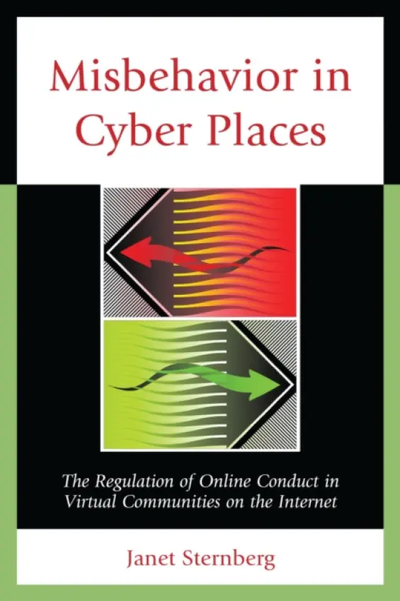 Misbehavior in Cyber Places - Sternberg, Janet