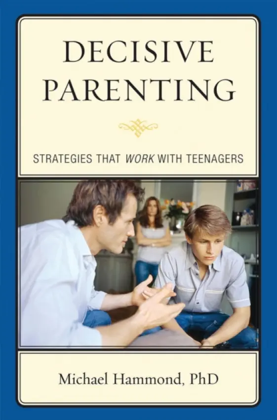 Decisive Parenting - Hammond, Michael
