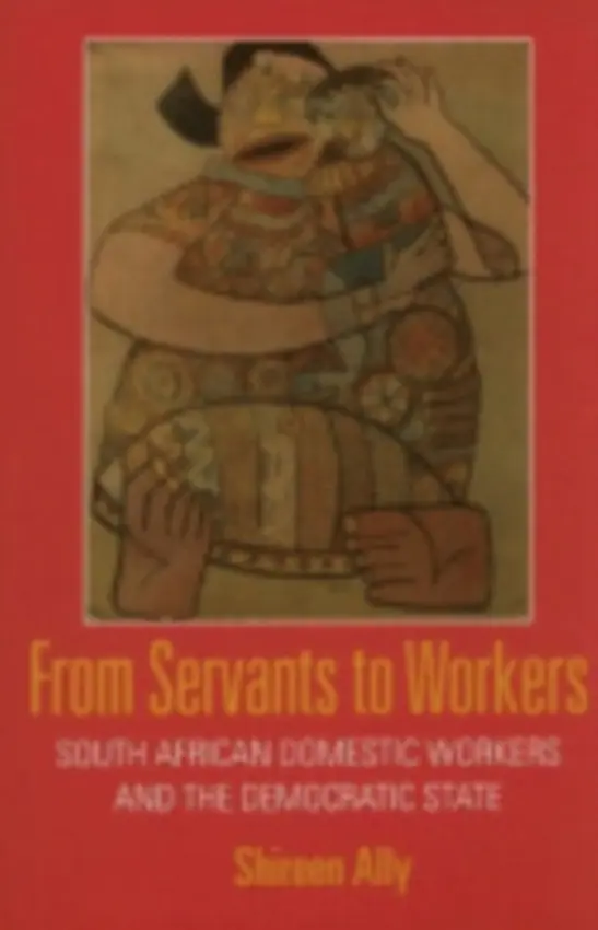 From Servants to Workers - Ally, Shireen Adam