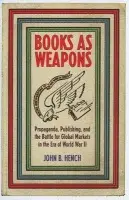 Books As Weapons - Hench, John B.