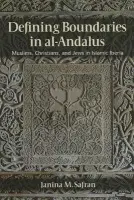 Defining Boundaries in al-Andalus - Safran, Janina M.