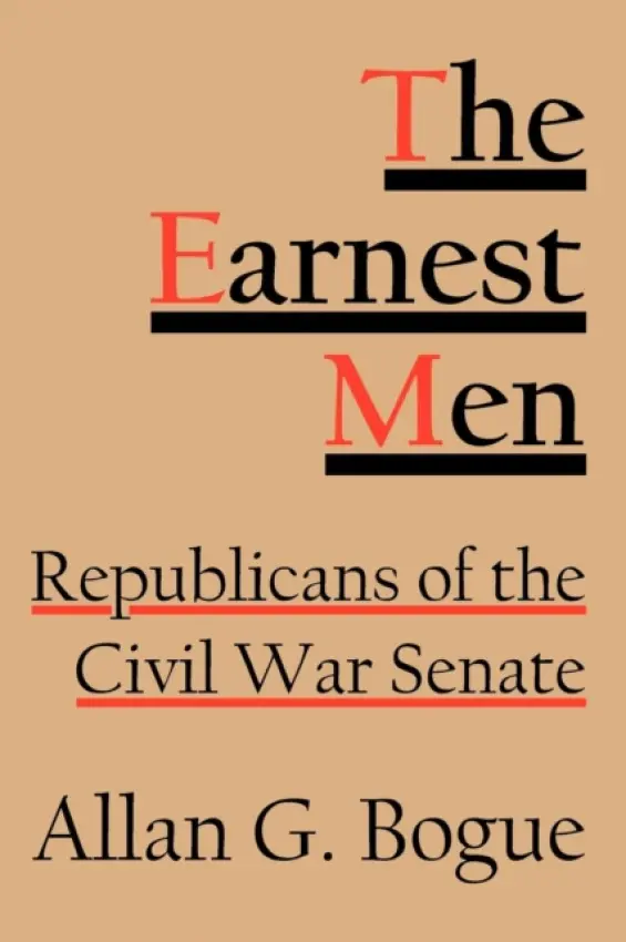 Earnest Men - Bogue, Allan G.