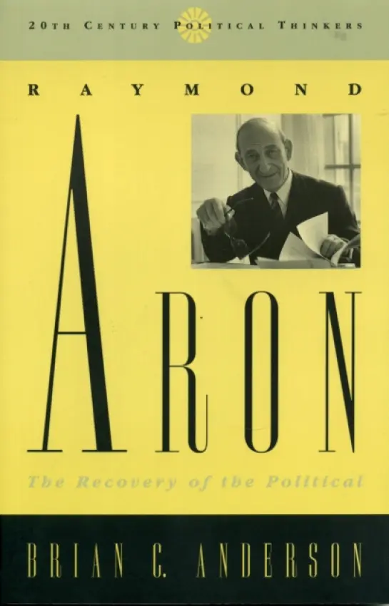 Raymond Aron - Anderson, Brian C.