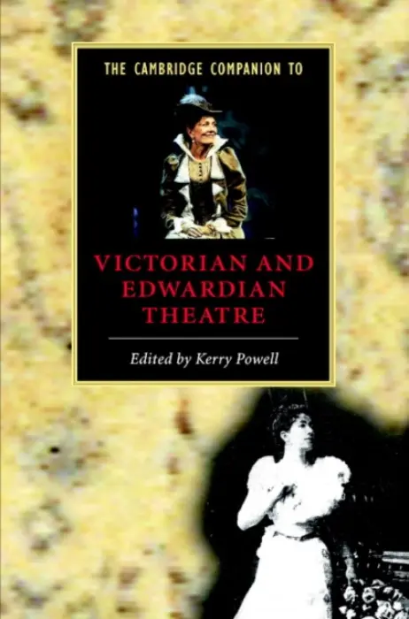 Cambridge Companion to Victorian and Edwardian Theatre